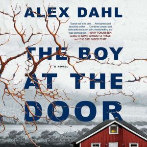 The Boy at the Door, Alex Dahl