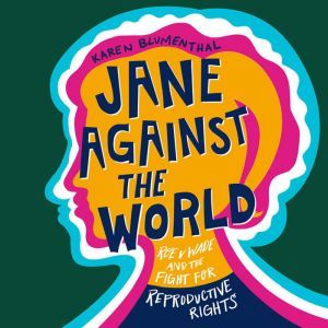 Jane Against the World, Karen Blumenthal