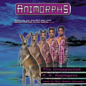 The Unexpected Animorphs 44, K. A. Applegate