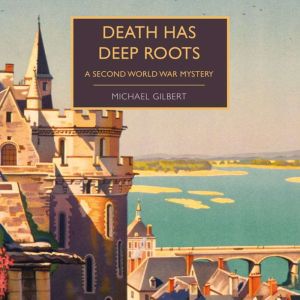 Death Has Deep Roots, Michael Gilbert