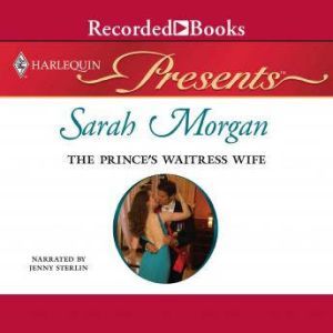 The Princes Waitress Wife, Sarah Morgan