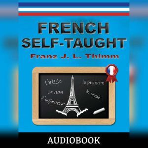 French Self-Taught, Franz J. L. Thimm