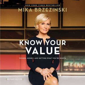 Know Your Value, Mika Brzezinski