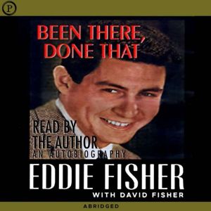 Been There, Done That, Eddie Fisher