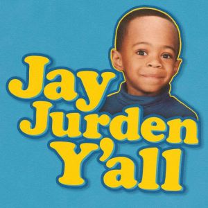 Jay Jurden: Jay Jurden Y'all