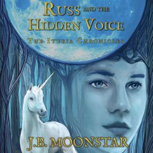 Russ and the Hidden Voice, J.B. Moonstar