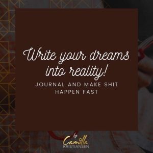 Write your dreams into reality! Journ..., Camilla Kristiansen