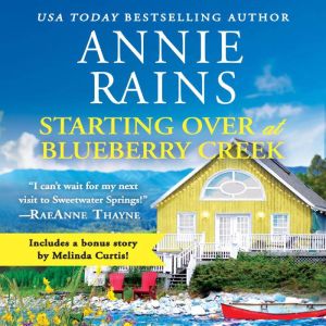 Starting Over at Blueberry Creek, Annie Rains