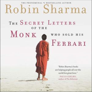 The Secret Letters Of The Monk Who So..., Robin Sharma