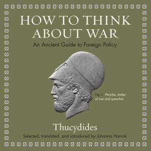 How to Think about War, Thucydides