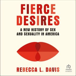 Fierce Desires, Rebecca L. Davis