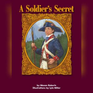 A Soldiers Secret, Mason Roberts