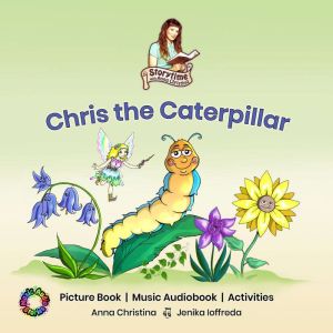 Chris the Caterpillar A Music Audio ..., Anna Christina