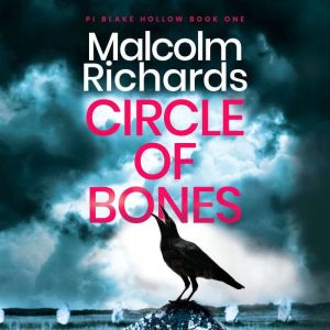 Circle of Bones, Malcolm Richards