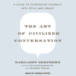 The Art of Civilized Conversation, Margaret Shepherd