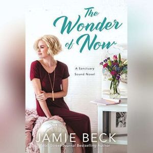 The Wonder of Now, Jamie Beck
