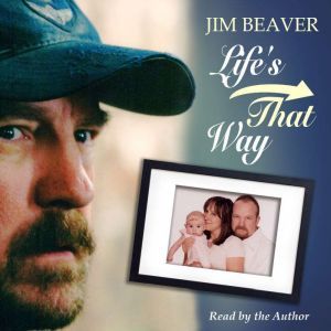 Lifes That Way, Jim Beaver