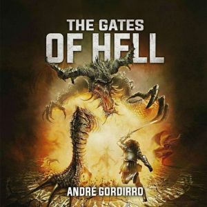 The gates of hell, Andre Gordirro