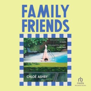 Family Friends, Chloe Ashby