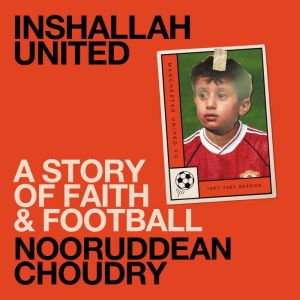 Inshallah United, Nooruddean Choudry
