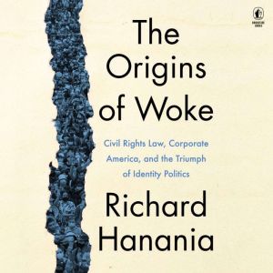 The Origins of Woke, Richard Hanania