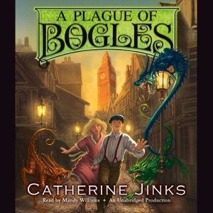 A Plague of Bogles, Catherine Jinks