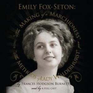 Emily FoxSeton, Frances Hodgson Burnett