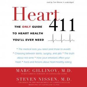 Heart 411, Marc Gillinov, MD, and Steven Nissen, MD