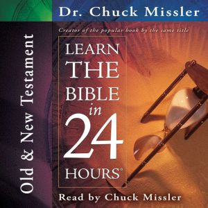 Learn the Bible 24 Hours Old  New Te..., Chuck Missler