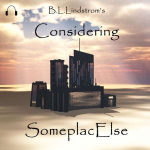 Considering SomeplacElse: The End of Dystopia