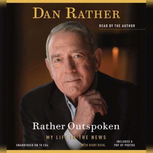 Rather Outspoken, Dan Rather