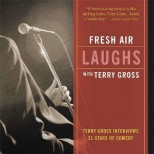 Fresh Air Laughs, Terry Gross