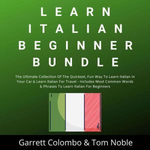 Learn Italian Beginner Bundle Collect..., Garrett Colombo