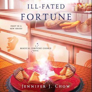 IllFated Fortune, Jennifer J. Chow