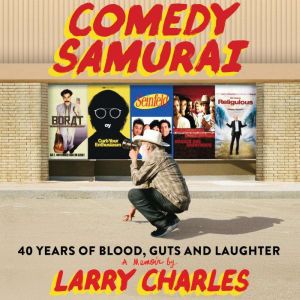 Comedy Samurai, Larry Charles