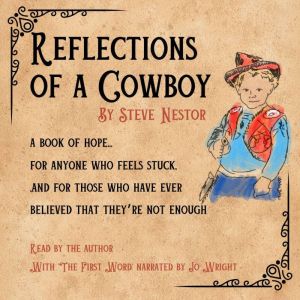 Reflections of a Cowboy, Steve Nestor