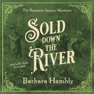 Sold Down the River, Barbara Hambly