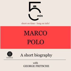 Marco Polo A short biography, 5 Minutes