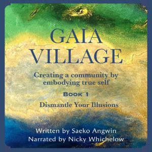 Gaia Village, Saeko Angwin