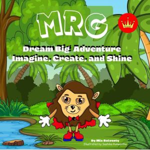 MRG Dream Big Adventure Imagine, Cre..., Kistemo