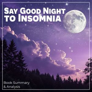 Say Good Night to Insomnia Book Summ..., Dorian West
