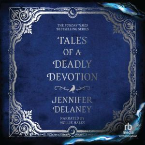 Tales of a Deadly Devotion, Jennifer Delaney