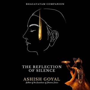 The Reflection of Silence, Ashish Goyal