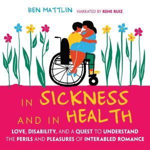 In Sickness and in Health, Ben Mattlin