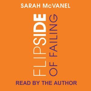 Flip Side of Failing, Sarah McVanel