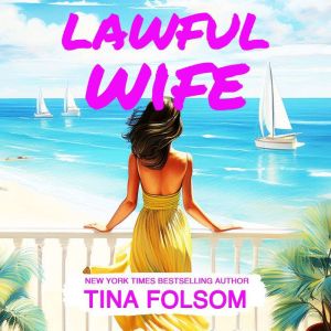 Lawful Wife Eternal Bachelors Club ..., Tina Folsom