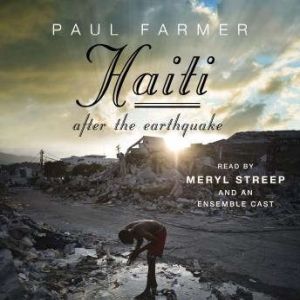 Haiti After the Earthquake, Paul Farmer