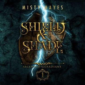 Shield  Shade, Misty Hayes