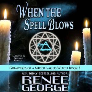 When the Spell Blows, Renee George