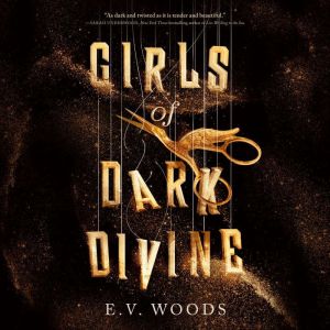 Girls of Dark Divine, E. V. Woods